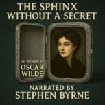 The Sphinx Without A Secret, Oscar Wilde