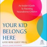 Your Kid Belongs Here, Katie Rose Guest Pryal