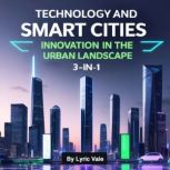 Technology and Smart Cities, Lyric Vale