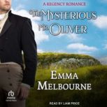 The Mysterious Mr. Oliver, Emma Melbourne