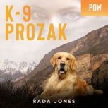 K9 PROZAK, Rada Jones