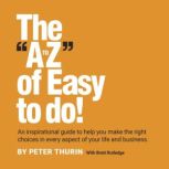 The AZ of Easy to do, Peter Thurin