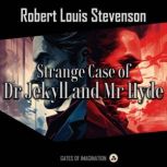 Strange Case of Dr Jekyll and Mr Hyde..., Robert Louis Stevenson