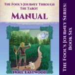 The Fools Journey Through The Tarot ..., Noel Eastwood