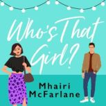 Whos That Girl?, Mhairi McFarlane