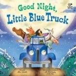 Good Night, Little Blue Truck, Alice Schertle