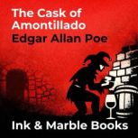 The Cask of Amontillado, Edgar Allan Poe