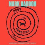 Dogs and Monsters, Mark Haddon