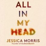 All in My Head, Jessica Morris