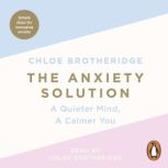 The Anxiety Solution, Chloe Brotheridge