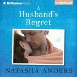 Husbands Regret, A, Natasha Anders