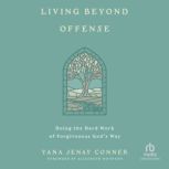 Living Beyond Offense, Yana Jenay Conner