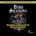 Barnabas Collins and the Mysterious G..., Marilyn Ross