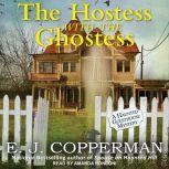 The Hostess with the Ghostess, E.J. Copperman