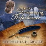 A Dangerous Performance, Stephenia H. McGee
