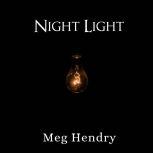 Night Light, Meg Hendry