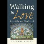 Walking in Love, Suzanne Miller