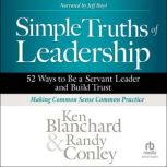 Simple Truths of Leadership, Ken Blanchard