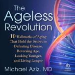 The Ageless Revolution, Michael Aziz