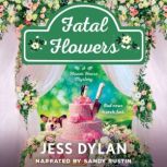 Fatal Flowers, Jess Dylan