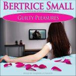 Guilty Pleasures, Bertrice Small