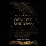 The Dictionary of Obscure Sorrows, John Koenig