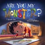 Are You My Monster, Amanda Noll