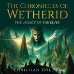 The Chronicles of Wetherid, Christian Dolder