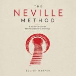 The Neville Method A Modern Guide to..., Elliot Harper