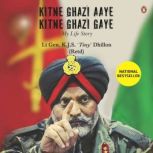 Kitne Ghazi Aaye, Kitne Ghazi Gaye M..., K.J.S Dhillon