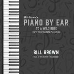 To a Wild Rose Early Intermediate Piano Solo, Bill Brown