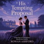 His Tempting Proposal, Rowan Ashford
