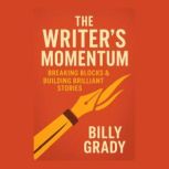 The Writers Momentum Breaking Block..., Billy Grady