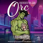 Ordered by the Orc, Ami Wright