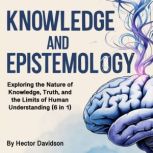 Knowledge and Epistemology, Hector Davidson