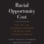 Racial Opportunity Cost, Terah Venzant Chambers