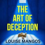 The Art of Deception, Louise Mangos