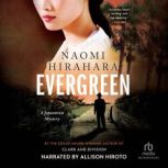 Evergreen, Naomi Hirahara