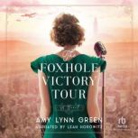 The Foxhole Victory Tour, Amy Lynn Green
