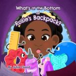 Whats at the Bottom of Rosies Backp..., Julia Good
