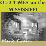 Old times on the Mississippi, Mark Twain