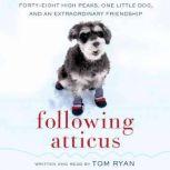 Following Atticus, Tom Ryan