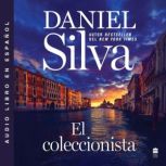 Collector, The  El coleccionista Sp..., Daniel Silva