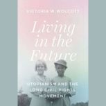 Living in the Future, Victoria W. Wolcott
