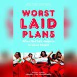 Worst Laid Plans at the Upright Citizens Brigade Theatre, Alexandra Lydon