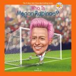 Who Is Megan Rapinoe?, Stefanie Loh