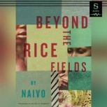 Beyond the Rice Fields, Naivo