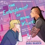 The Entanglement of Rival Wizards, Sara Raasch