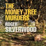 The Money Tree Murders, Roger Silverwood
