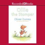 Ollie the Stomper, Olivier Dunrea